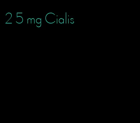 2 5 mg Cialis