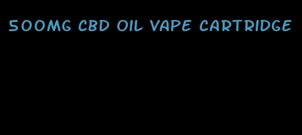 500mg CBD oil vape cartridge