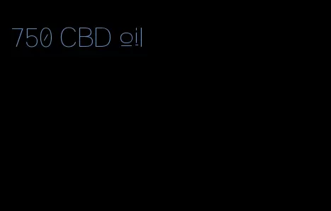 750 CBD oil