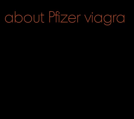 about Pfizer viagra