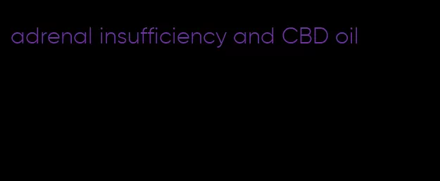 adrenal insufficiency and CBD oil