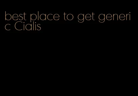 best place to get generic Cialis