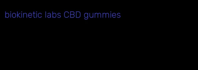 biokinetic labs CBD gummies