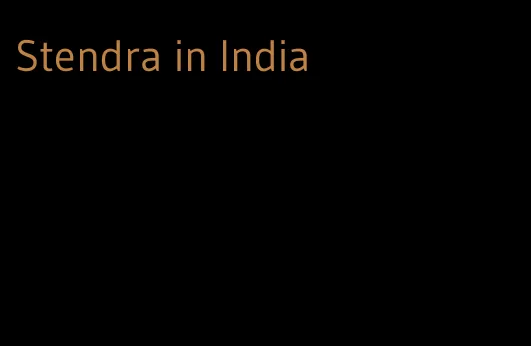 Stendra in India