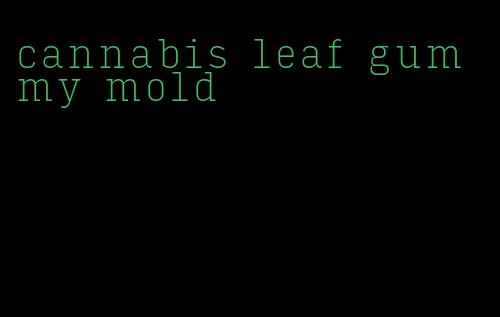 cannabis leaf gummy mold