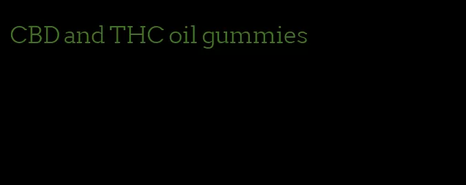 CBD and THC oil gummies