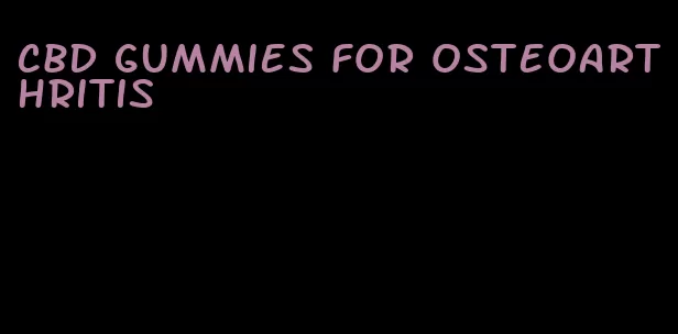 CBD gummies for osteoarthritis