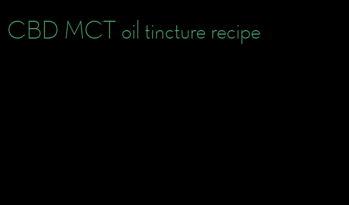 CBD MCT oil tincture recipe