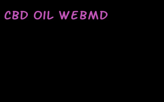 CBD oil WebMD