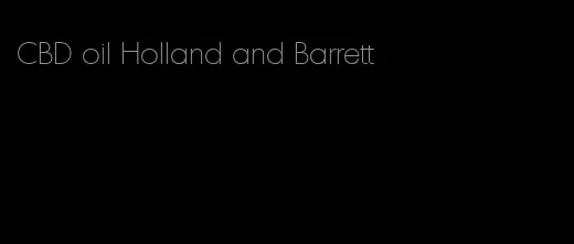CBD oil Holland and Barrett