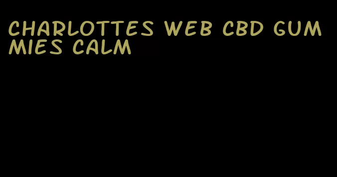 charlottes web CBD gummies calm