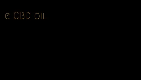 e CBD oil