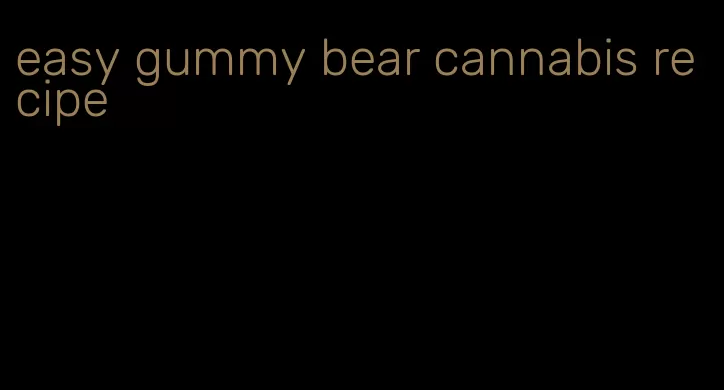 easy gummy bear cannabis recipe