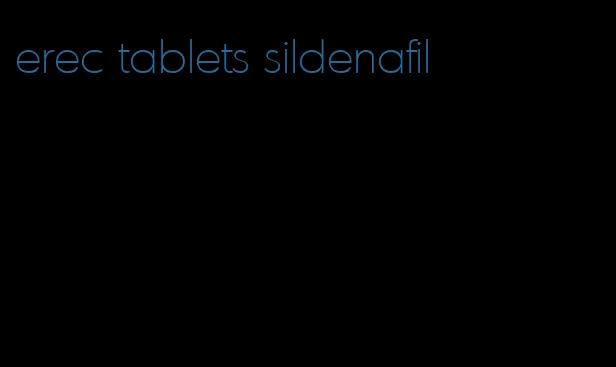 erec tablets sildenafil