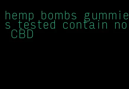 hemp bombs gummies tested contain no CBD
