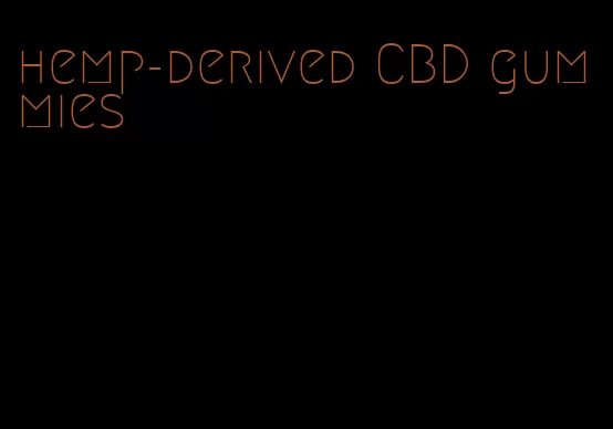 hemp-derived CBD gummies