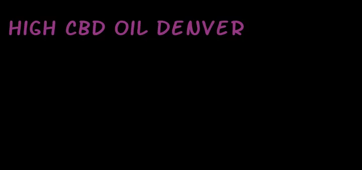 high CBD oil Denver