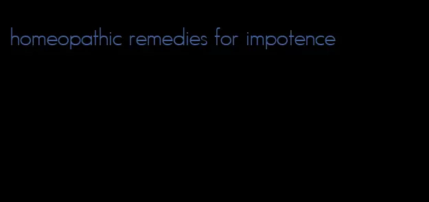 homeopathic remedies for impotence