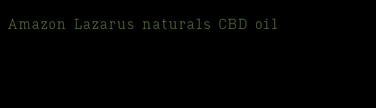 Amazon Lazarus naturals CBD oil