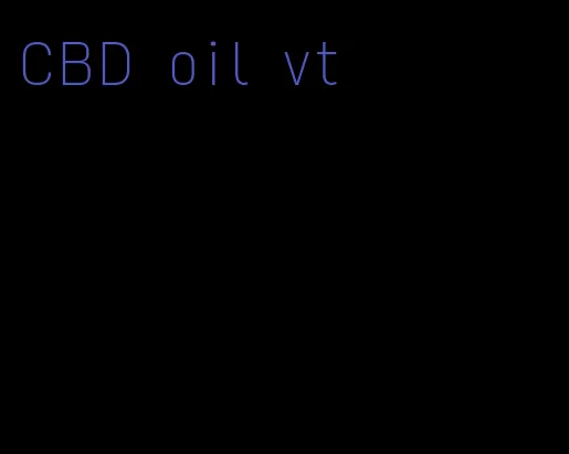 CBD oil vt