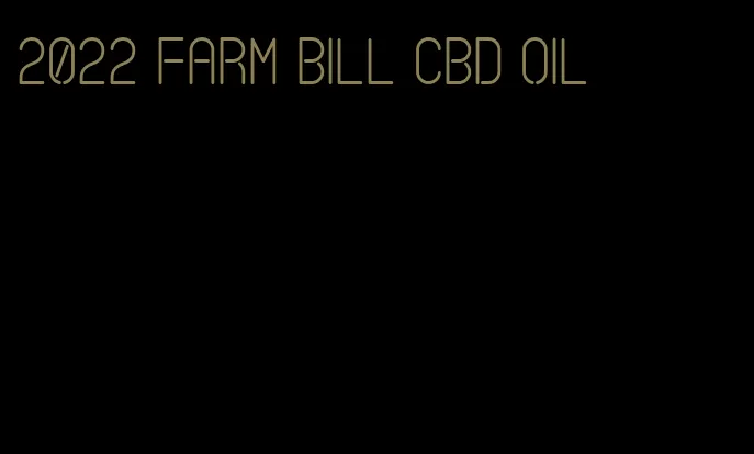 2022 farm bill CBD oil