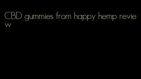CBD gummies from happy hemp review