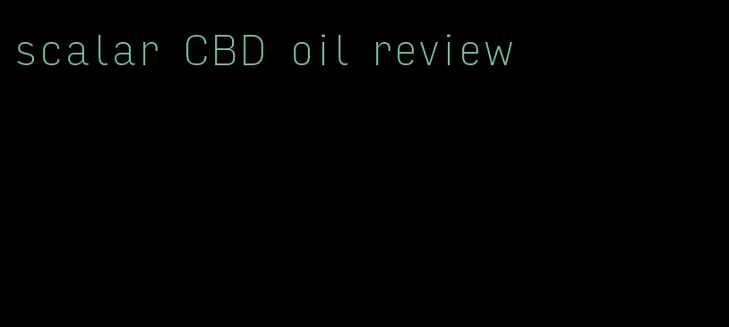scalar CBD oil review