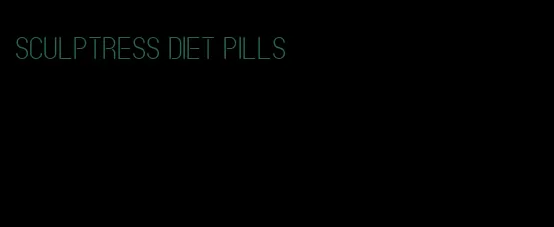 sculptress diet pills