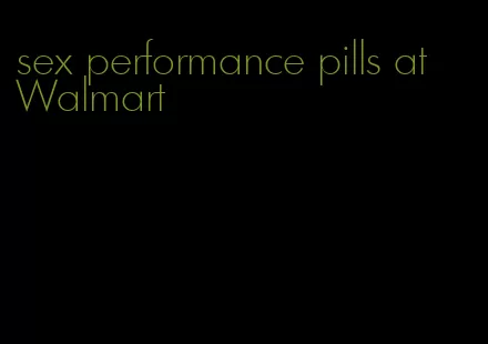 sex performance pills at Walmart