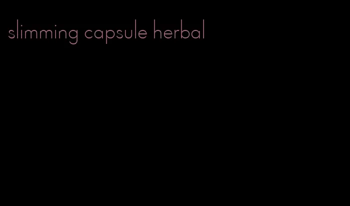 slimming capsule herbal