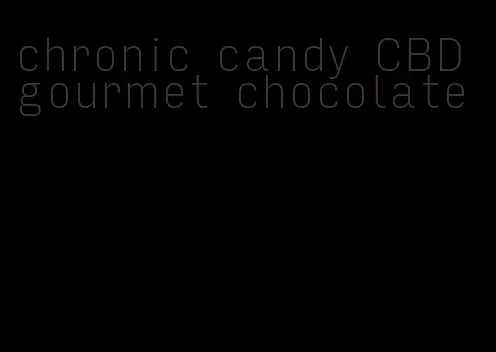 chronic candy CBD gourmet chocolate