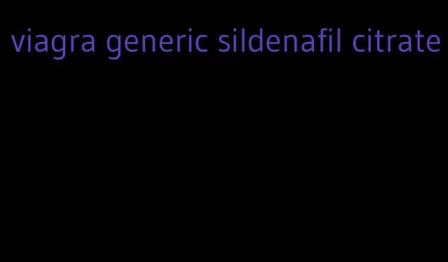 viagra generic sildenafil citrate