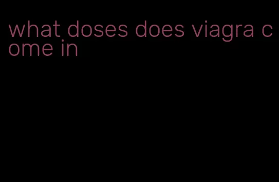what doses does viagra come in