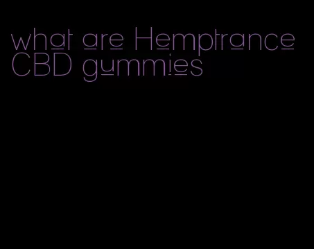 what are Hemptrance CBD gummies