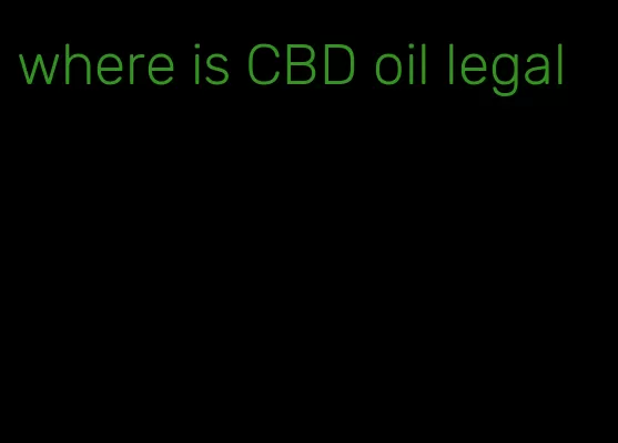 where is CBD oil legal