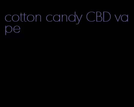 cotton candy CBD vape