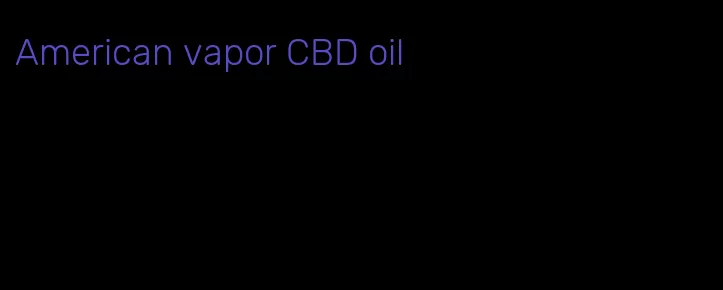 American vapor CBD oil